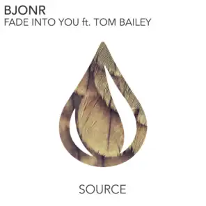 Fade Into You (Extended Mix) [feat. Tom Bailey]