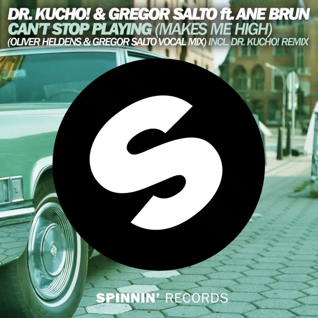 Can't Stop Playing (Makes Me High) (Oliver Heldens & Gregor Salto Vocal Mix) [feat. Ane Brun]