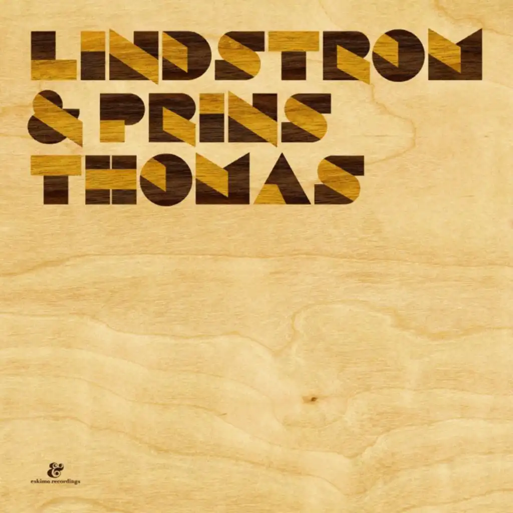 Lindstrom & Prins Thomas