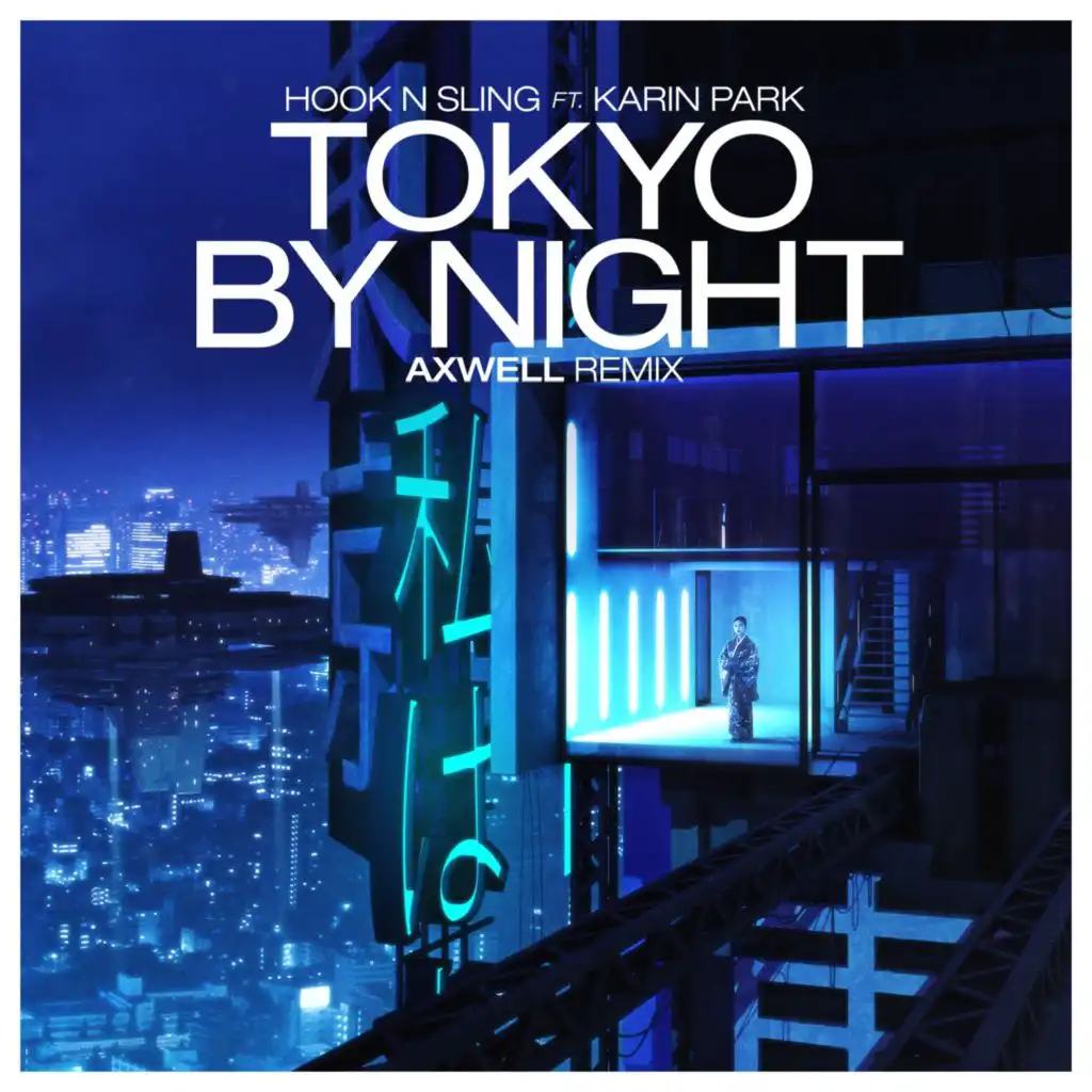 Tokyo By Night (Axwell Remix) [feat. Karin Park]