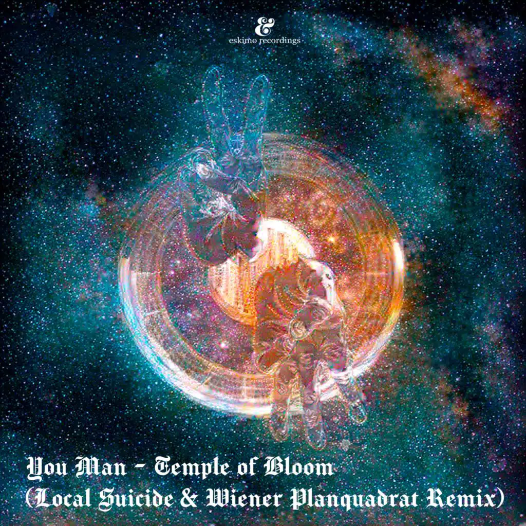 Temple of Bloom (Local Suicide & Wiener Planquadrat's Dance Version)