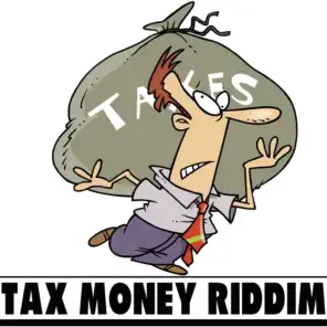 Tax Money Riddim