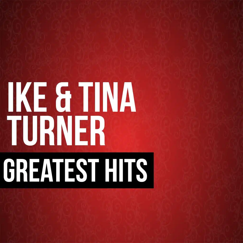 Ike & Tina Turner Greatest Hits