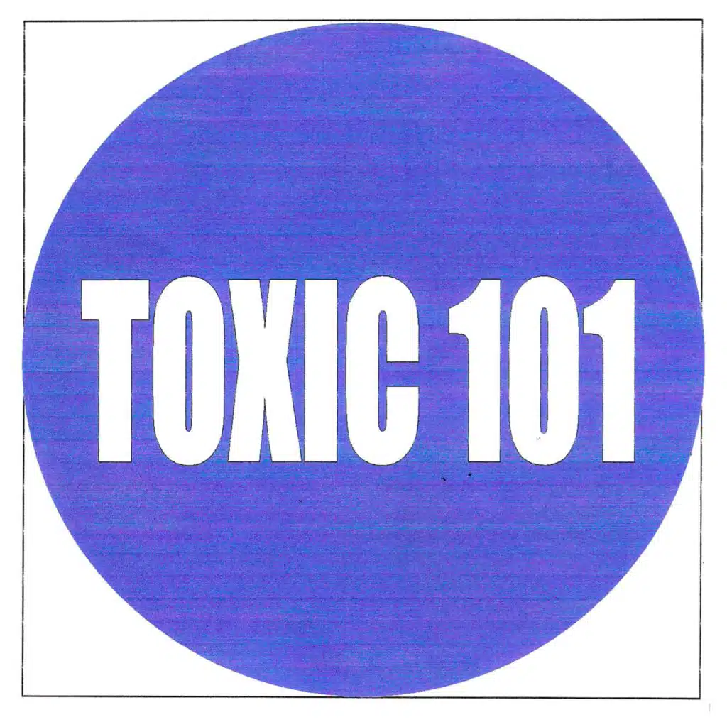 Toxic 101