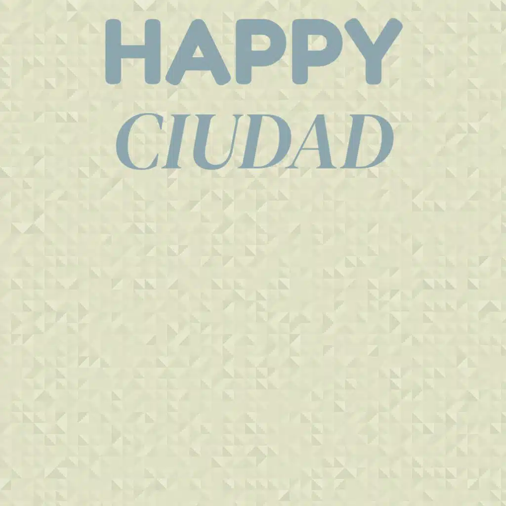 Happy Ciudad