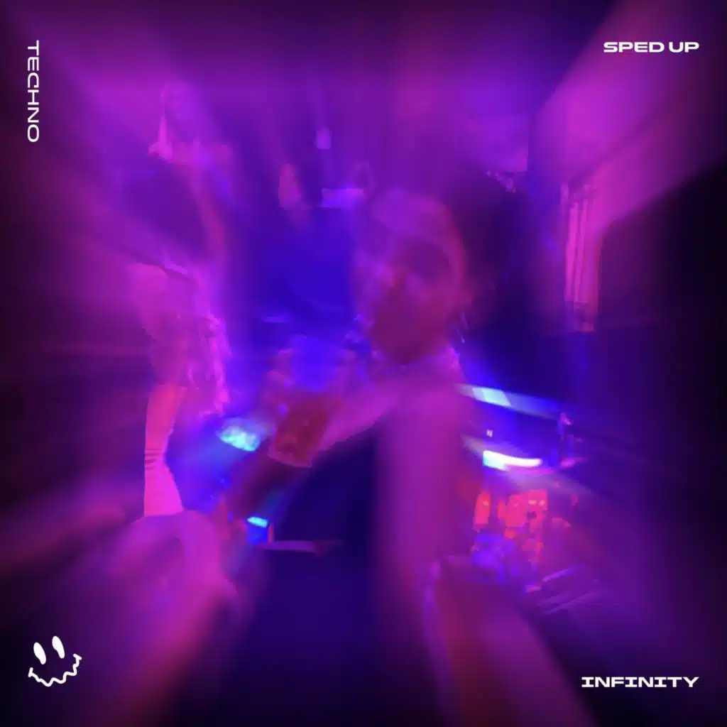 INFINITY - (TECHNO SPED UP)