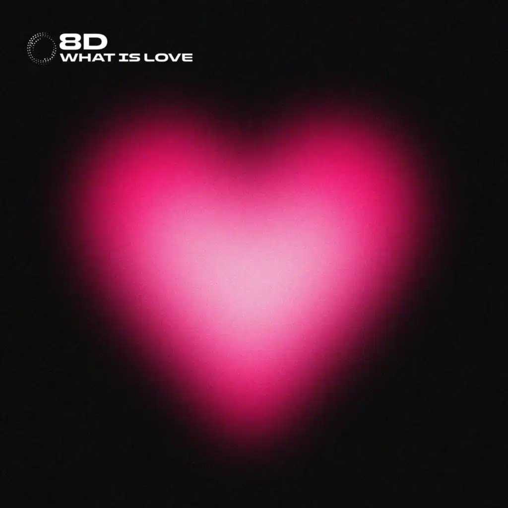What Is Love - 8D Audio