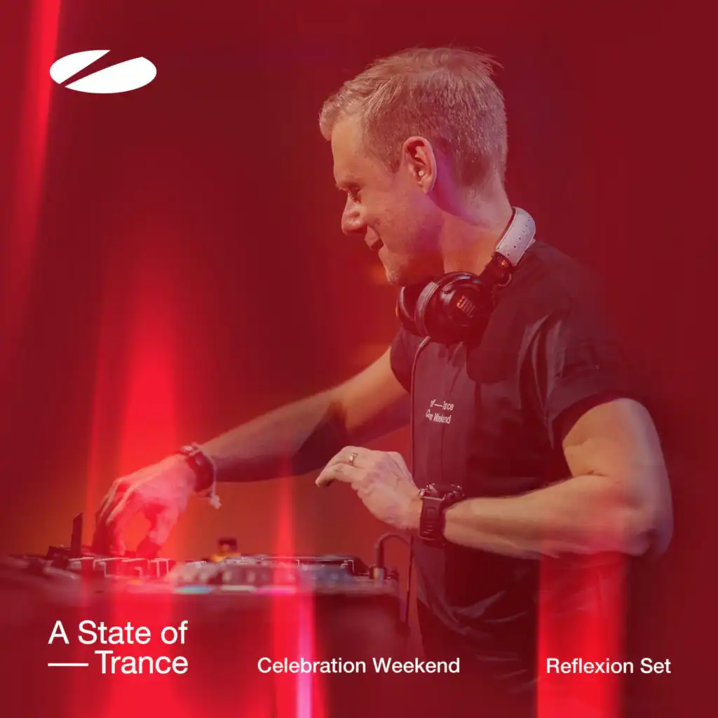 Live at A State of Trance - Celebration Weekend (Saturday | Reflexion Set) [Highlights]