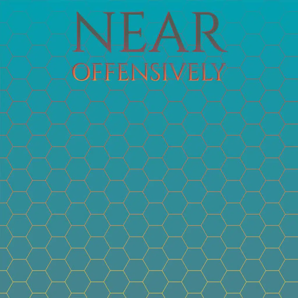Near Offensively