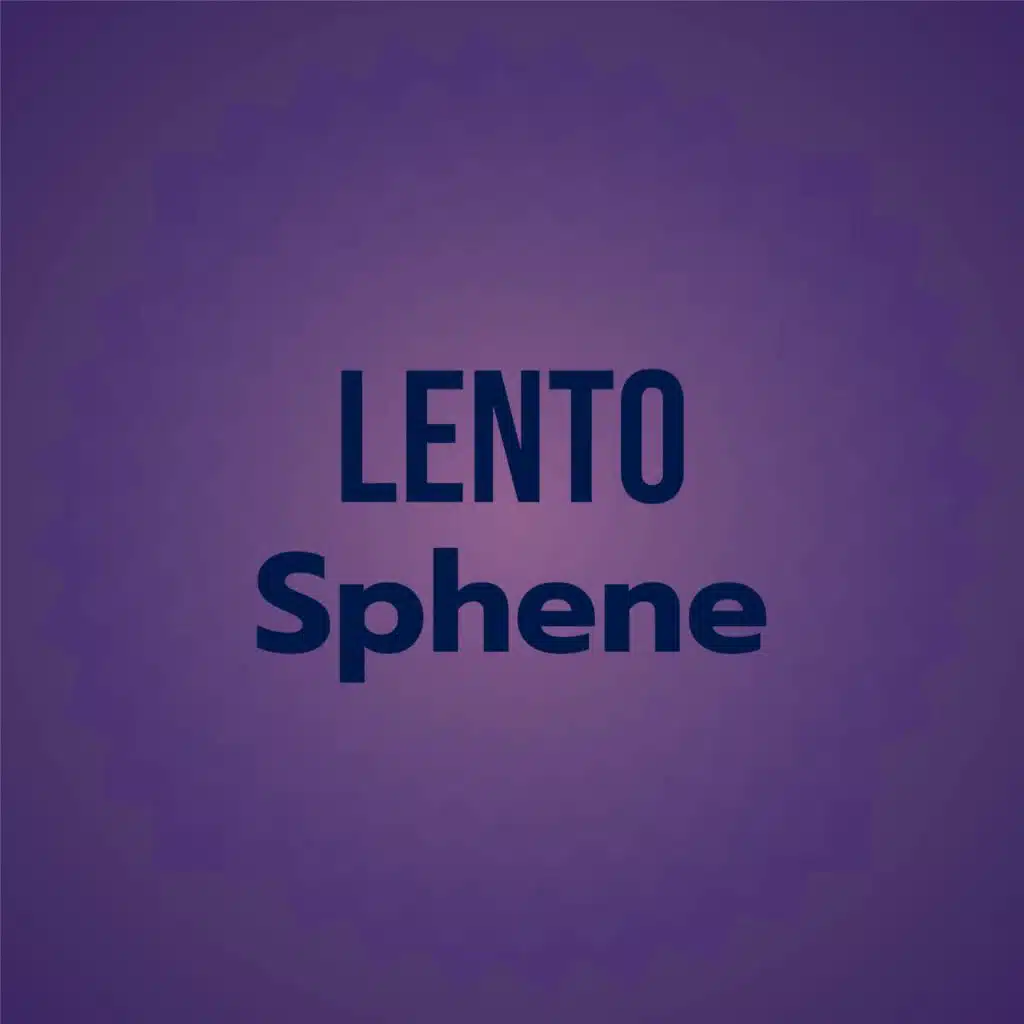 Lento Sphene