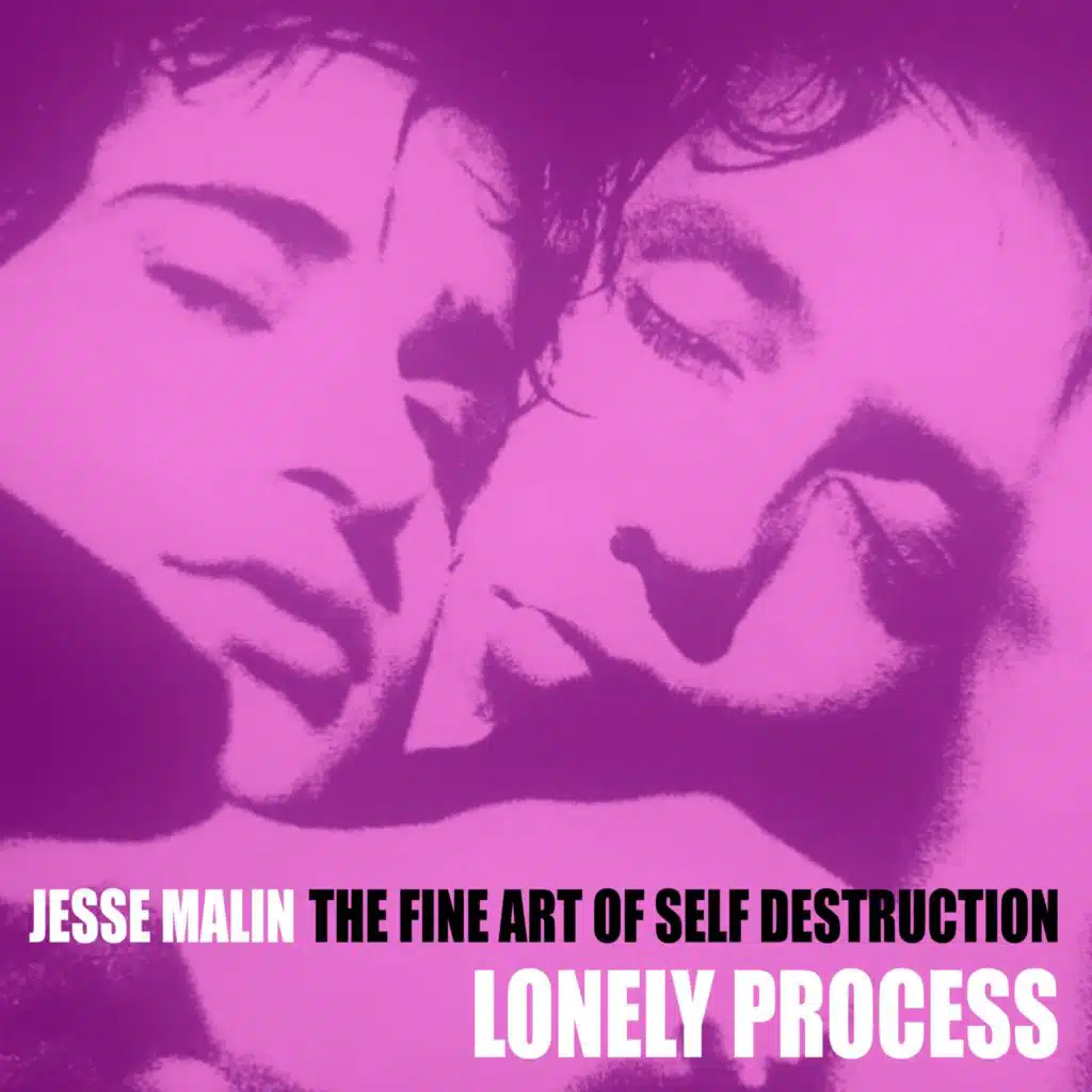 The Fine Art of Self Destruction (Lonely Process)