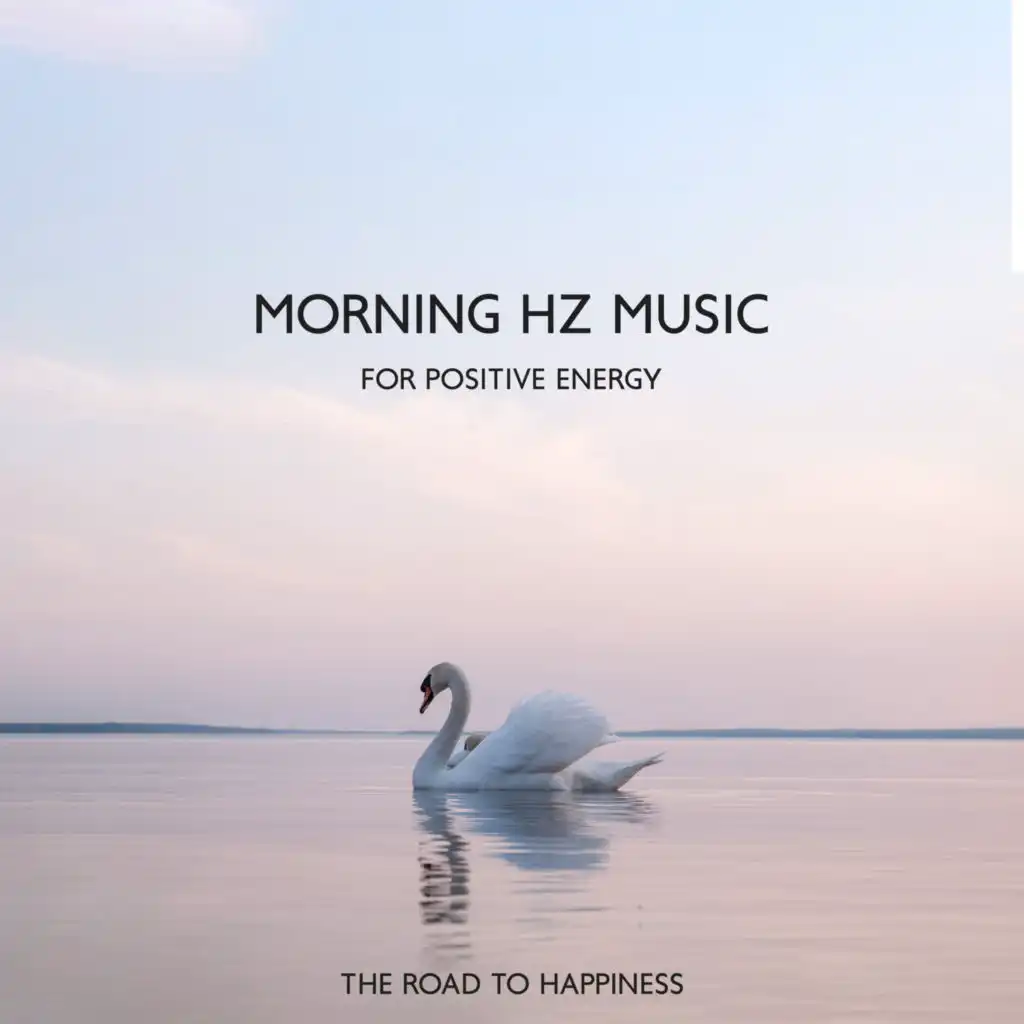 Morning Hz Music for Positive Energy