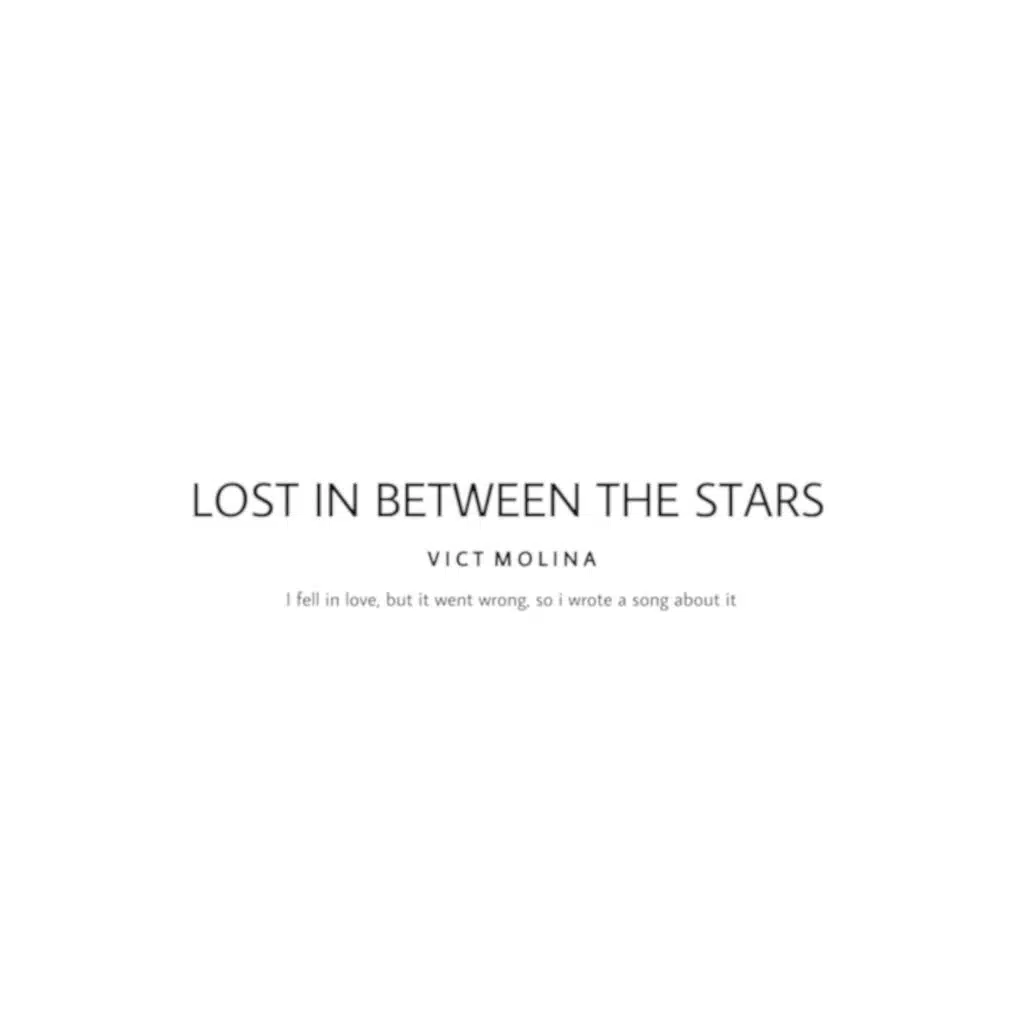 Lost in Between the Stars