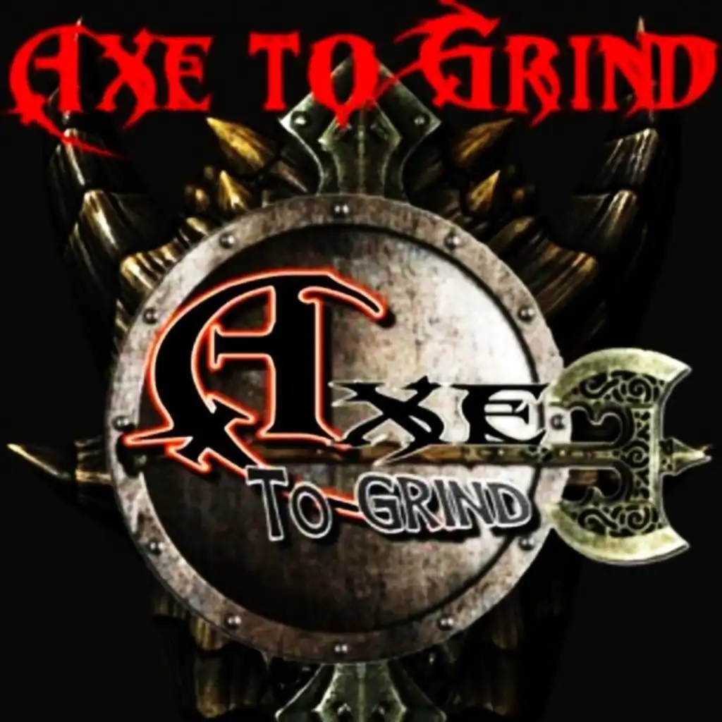Axe To Grind