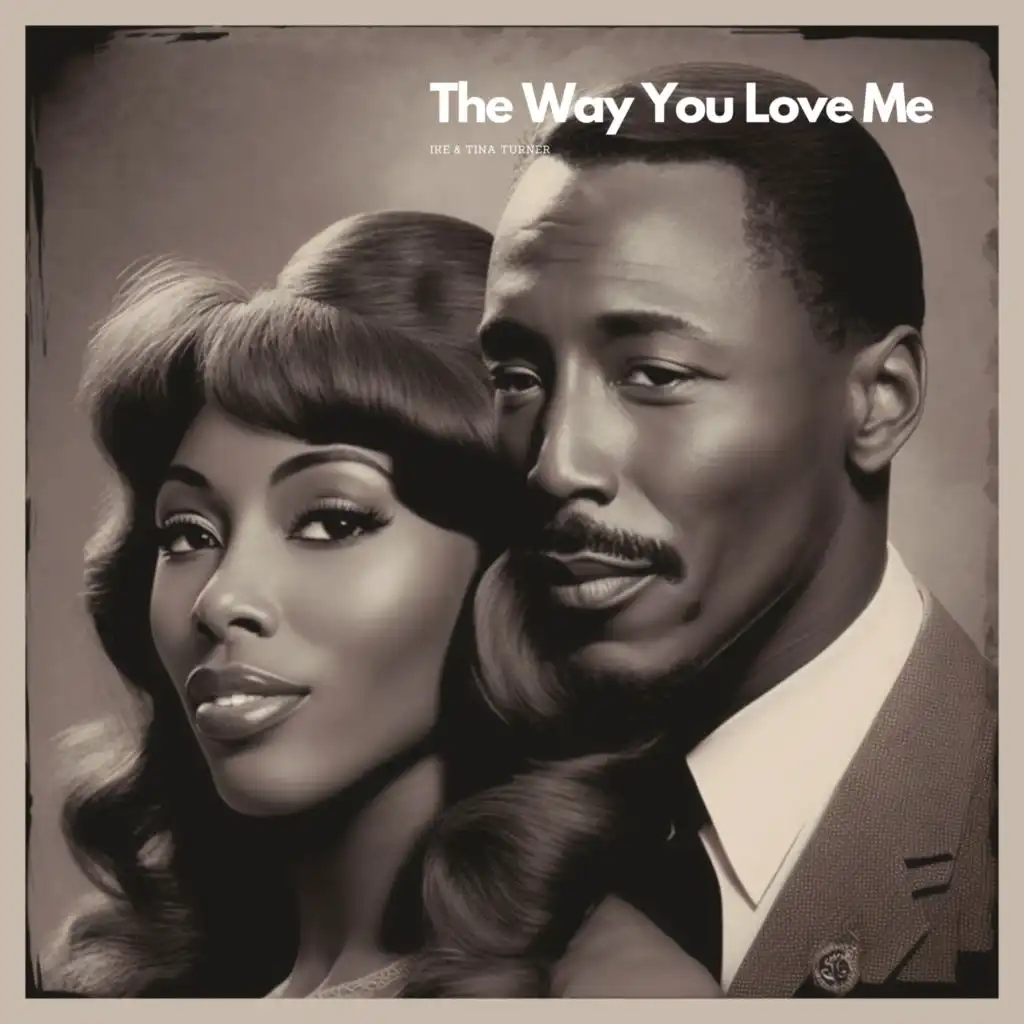 The Way You Love Me