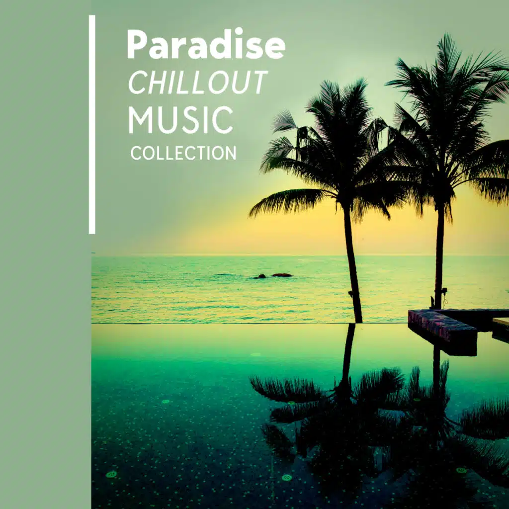Paradise Chillout Music Collection