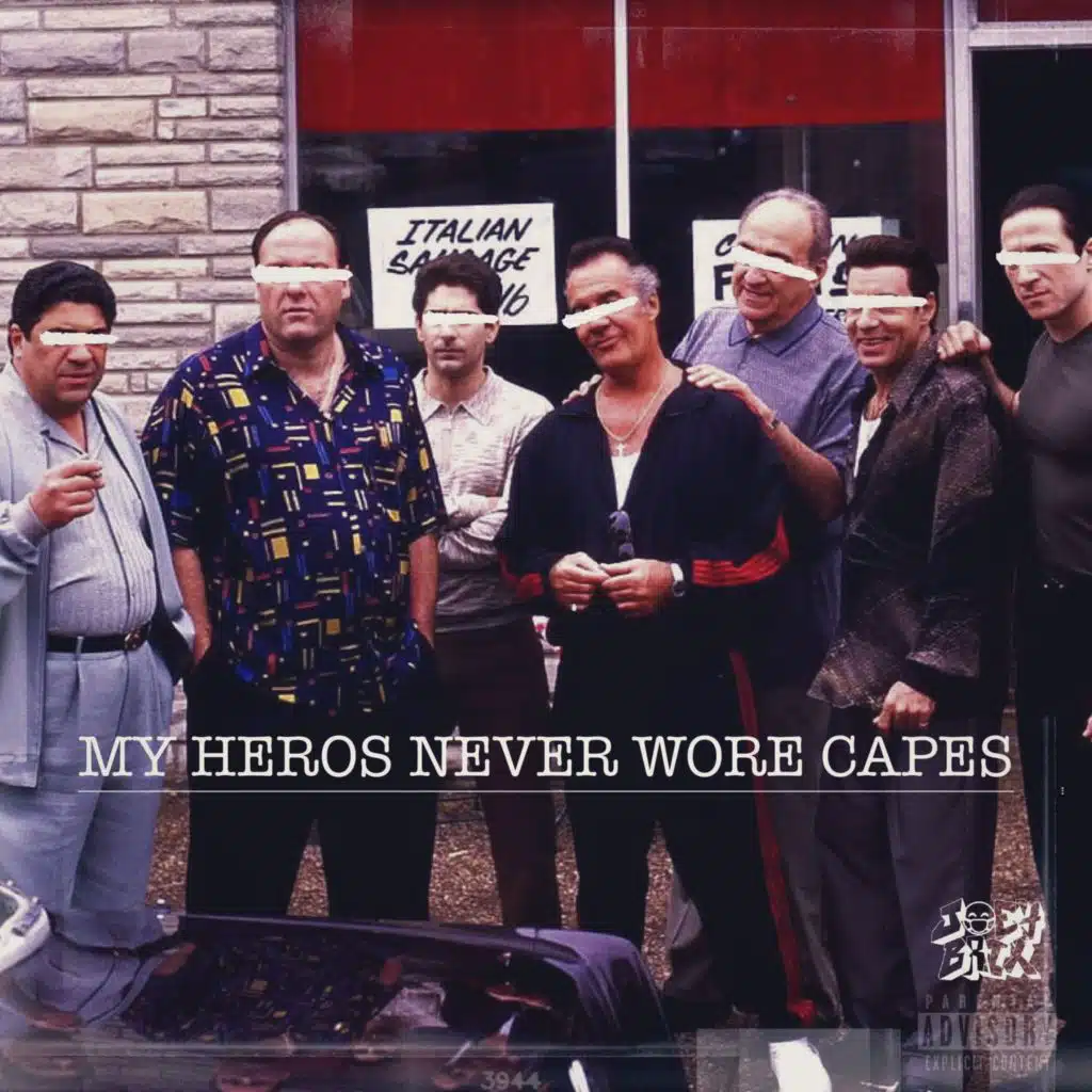 MY HEROS NEVER WORE CAPES