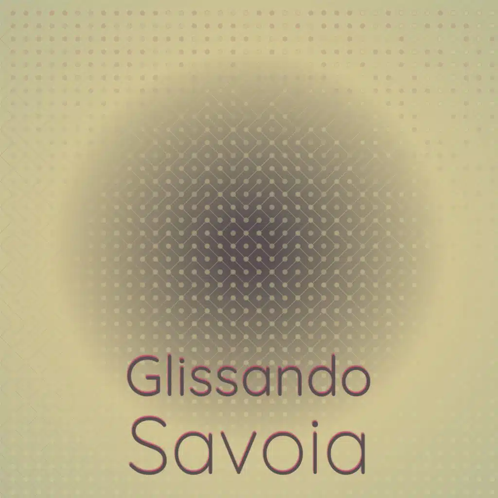 Glissando Savoia