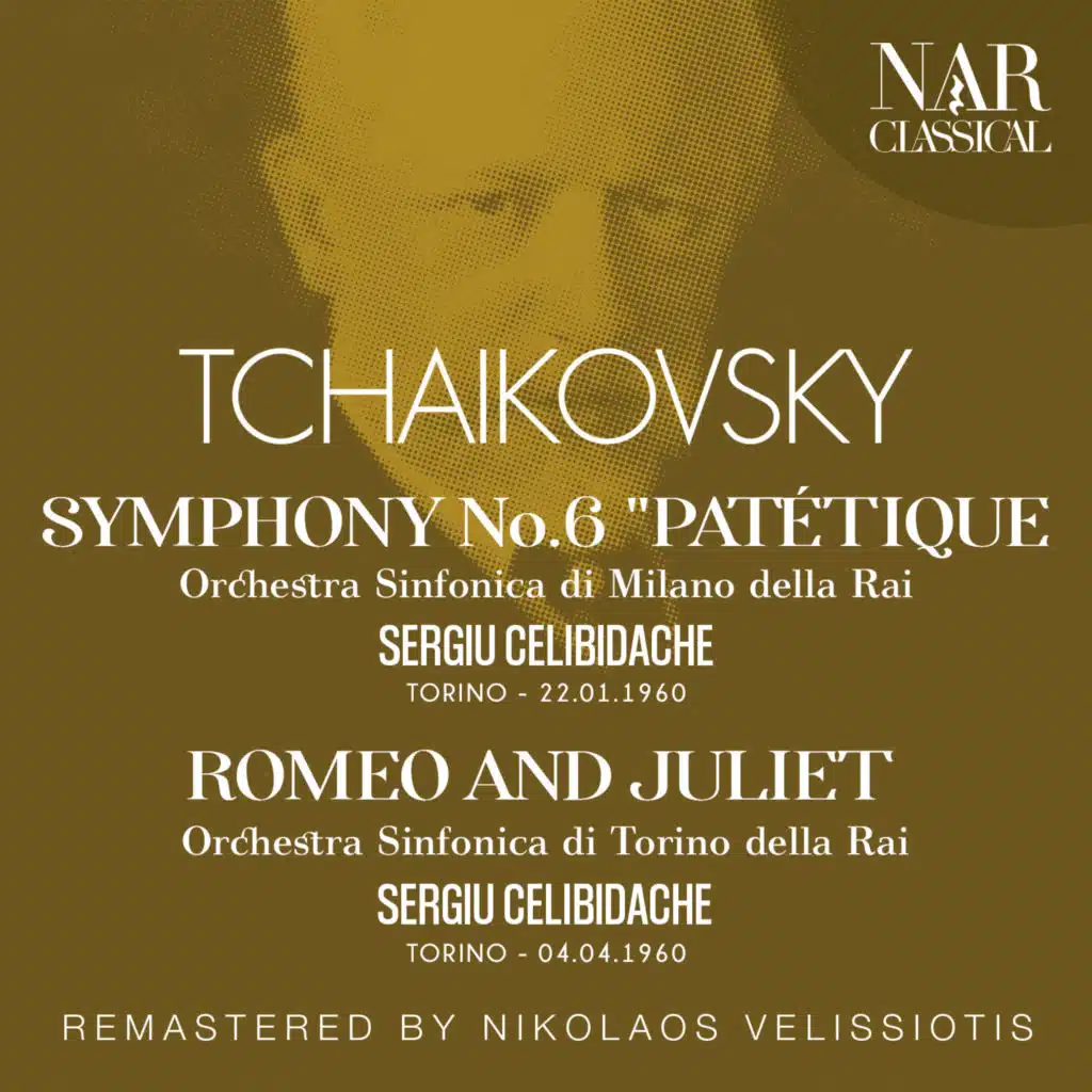 TCHAIKOWSKY: SYMPHONY No. 6 "PATÉTIQUE", ROMEO AND JULIET