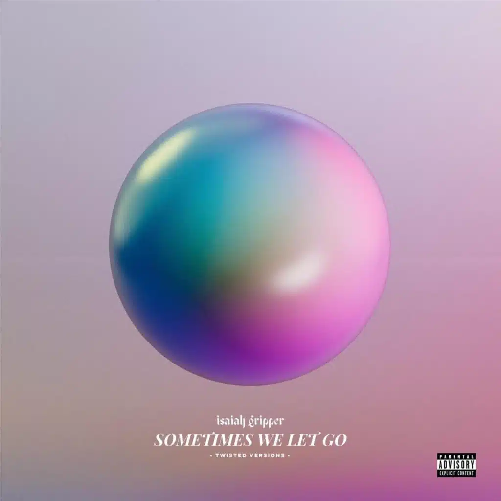 Sometimes We Let Go (Twisted Versions)