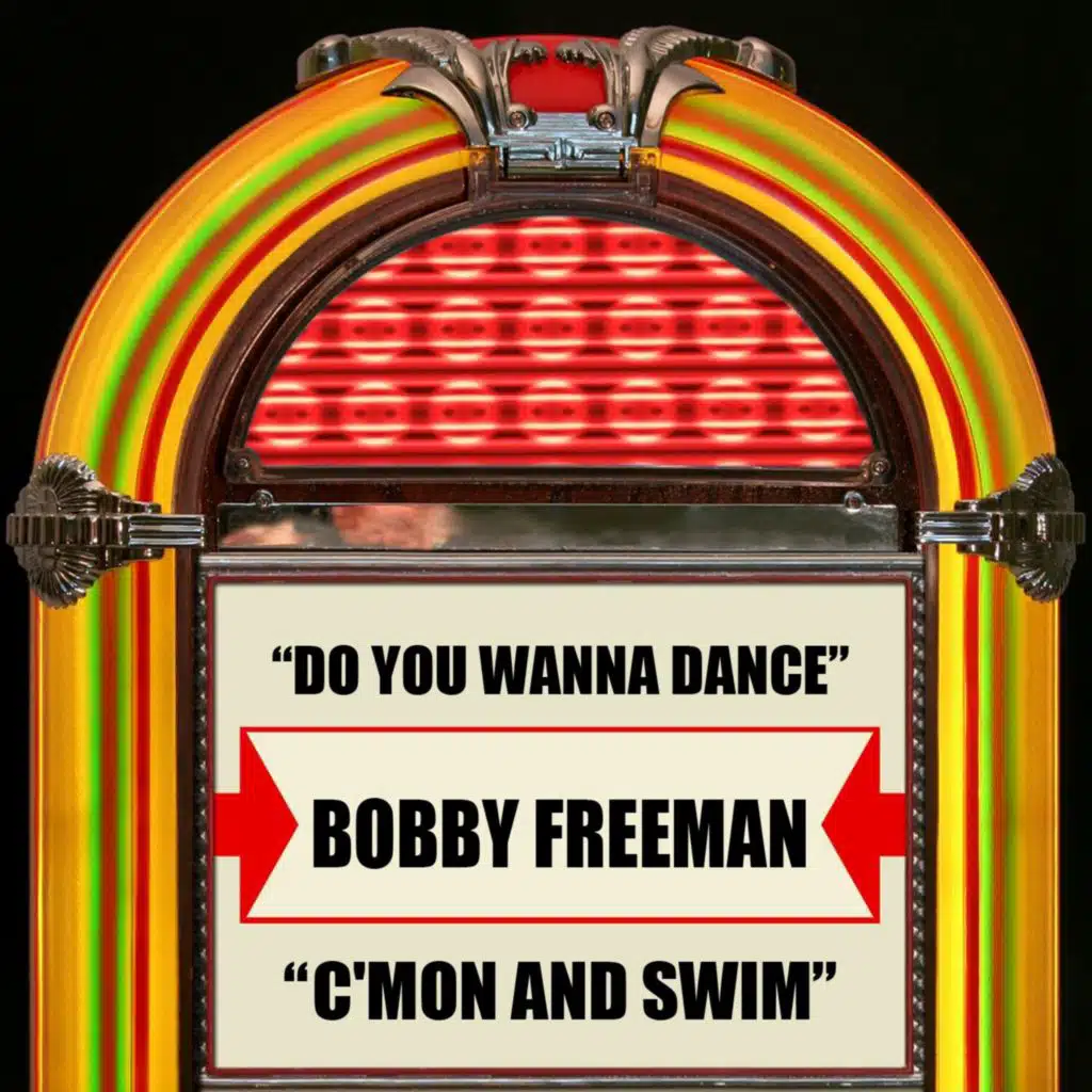 Do You Wanna Dance / C'mon And Swim (Rerecorded Version)