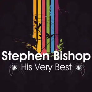 Stephen Bishop - His Very Best