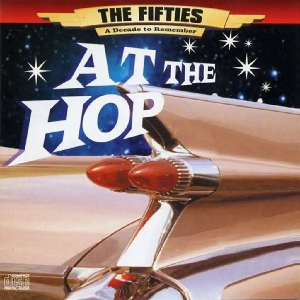 The 50's - A Decade to Remember: At The Hop