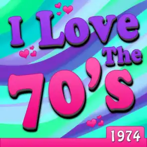 I Love The 70's - 1974