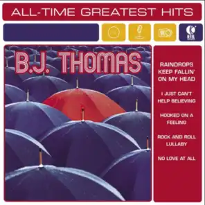 B.J. Thomas: All-Time Greatest Hits (Rerecorded Version)