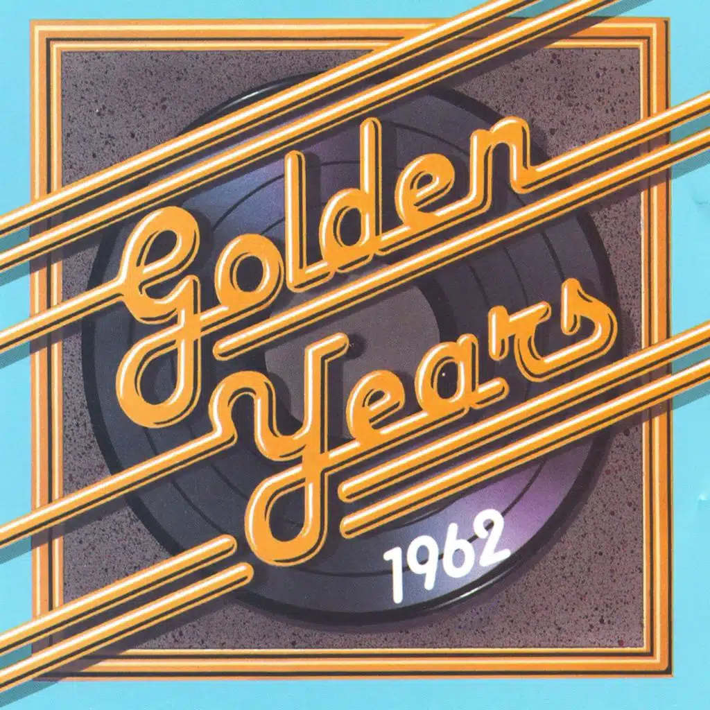 Golden Years - 1962