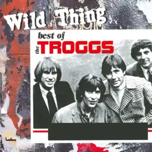 Wild Thing - The Best of the Troggs (Rerecorded Version)