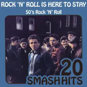 50's Rock 'N' Roll - Rock 'N' Roll Is Here To Stay