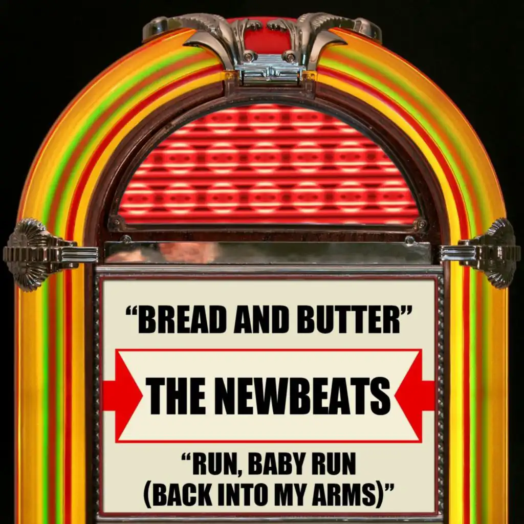 Bread And Butter / Run, Baby, Run (Back Into My Arms)
