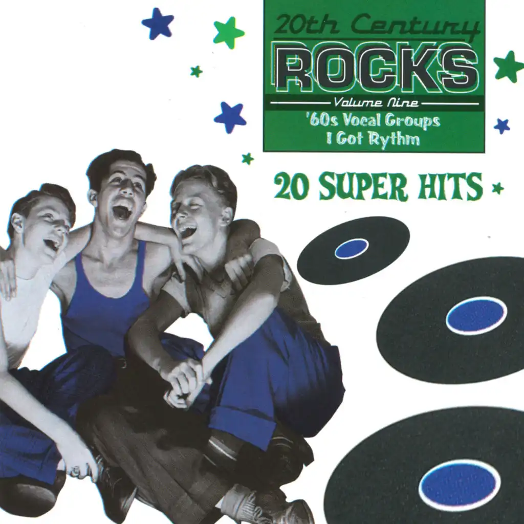 20th Century Rocks: 60's Vocal Groups - I Got Rhythm