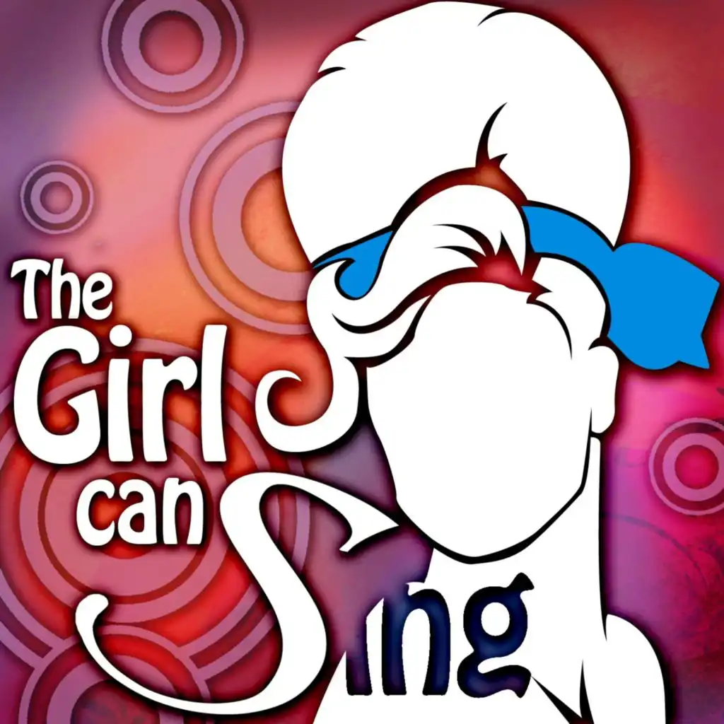 The Girl Can Sing