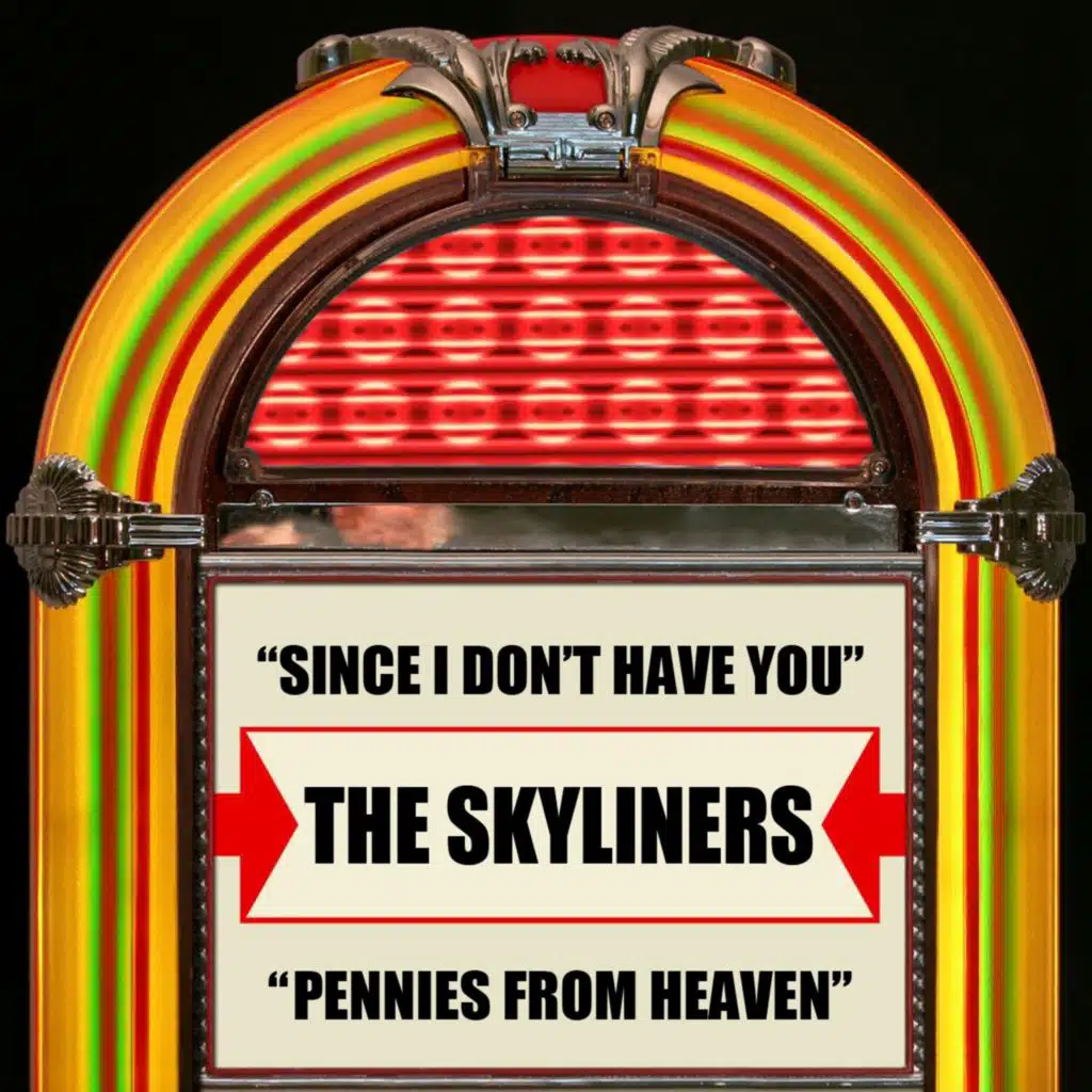 Since I Don't Have You / Pennies From Heaven (Rerecorded Version)