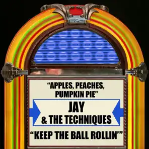 Apples, Peaches, Pumpkin Pie / Keep The Ball Rollin'