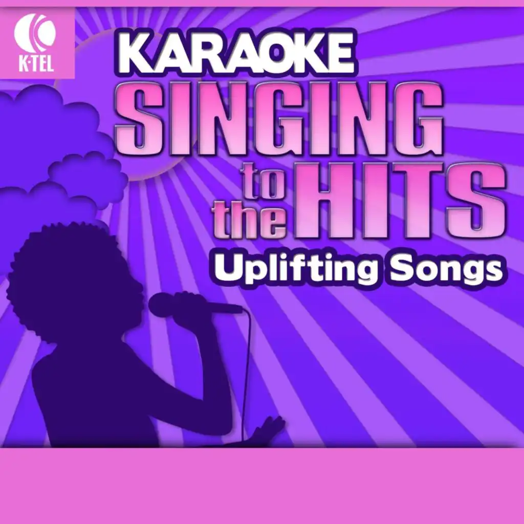 Karaoke: Uplifting Songs - Singing to the Hits