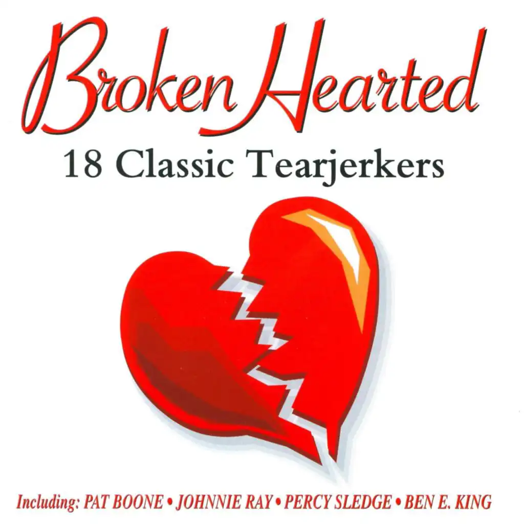 Broken Hearted - 18 Classic Tearjerkers