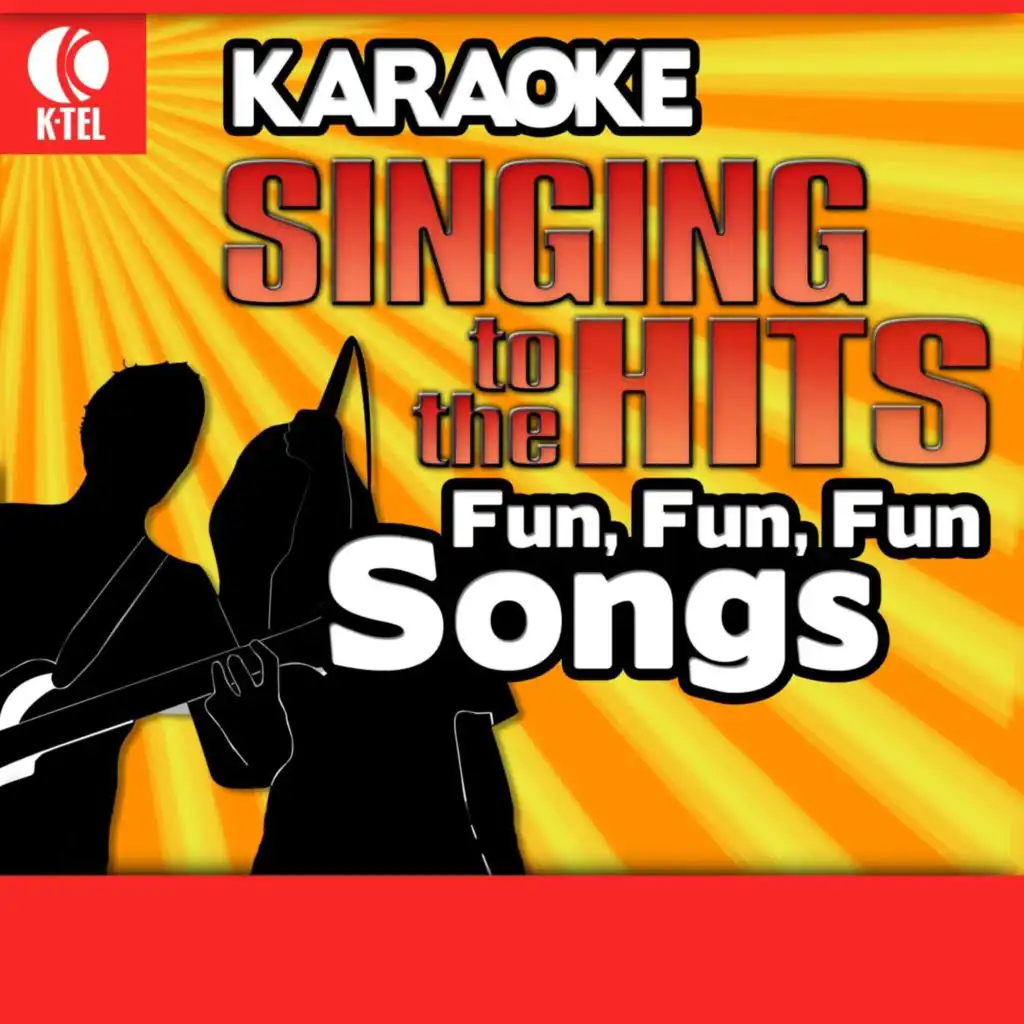 Fun, Fun, Fun (Karaoke Version)