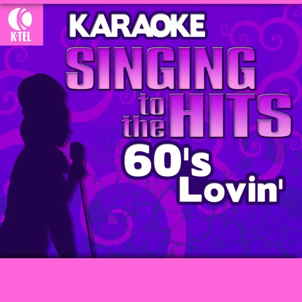 Karaoke: 60's Lovin' - Singing to the Hits