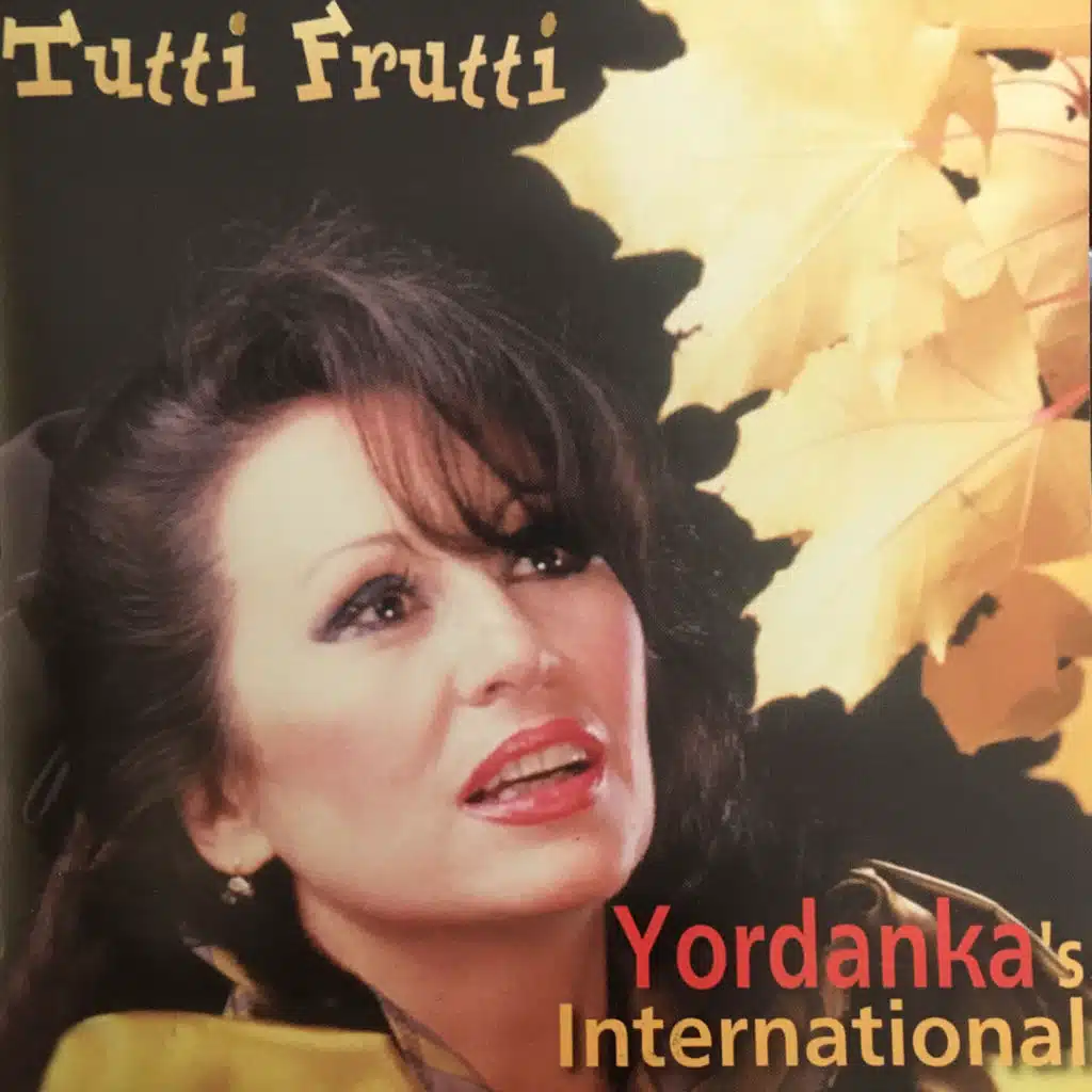 Tutti Frutti (Yordanka's International)