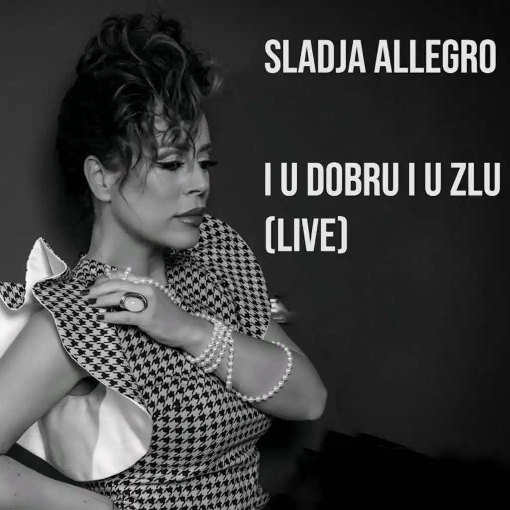 I u dobru i u zlu  (Live)