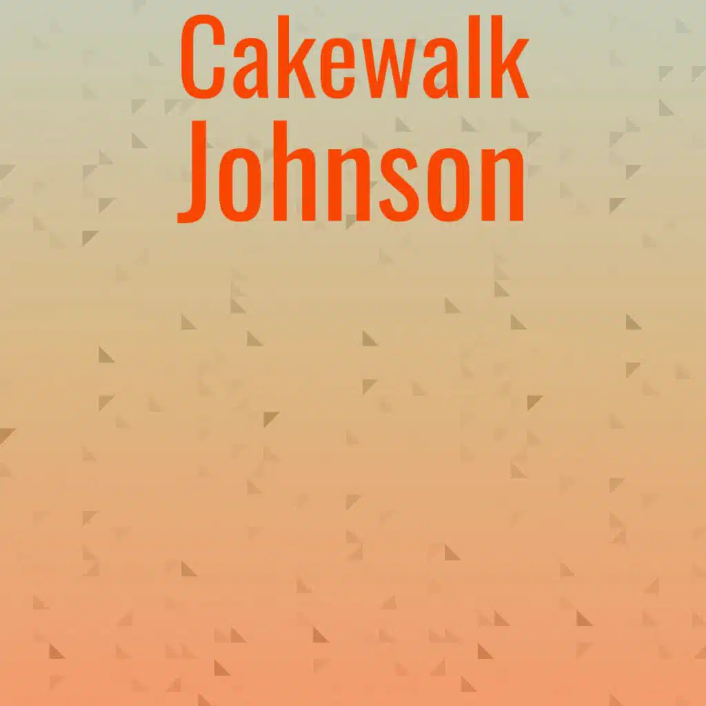 Cakewalk Johnson