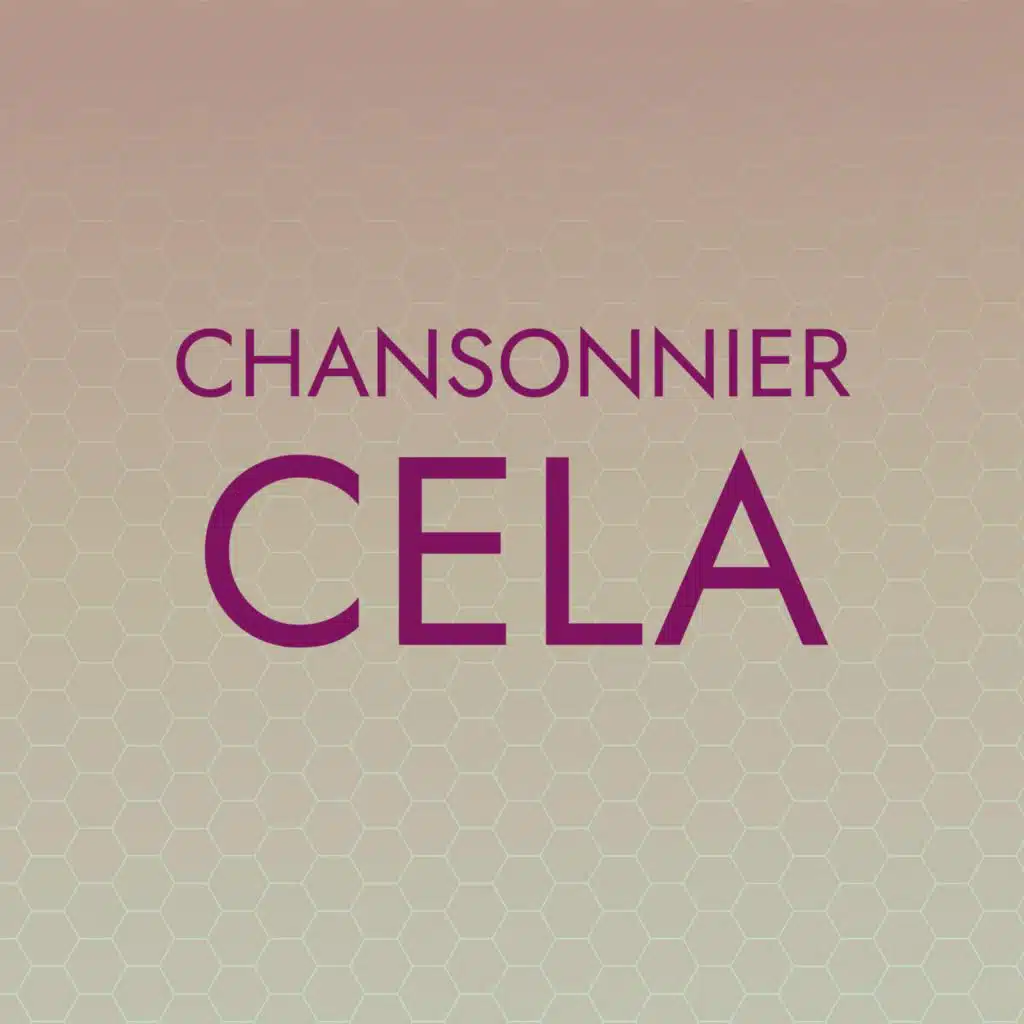 Chansonnier Cela
