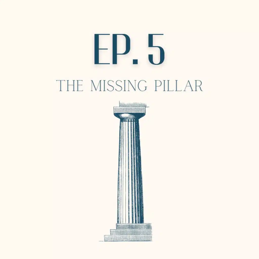 The Missing Pillar - Episode 5