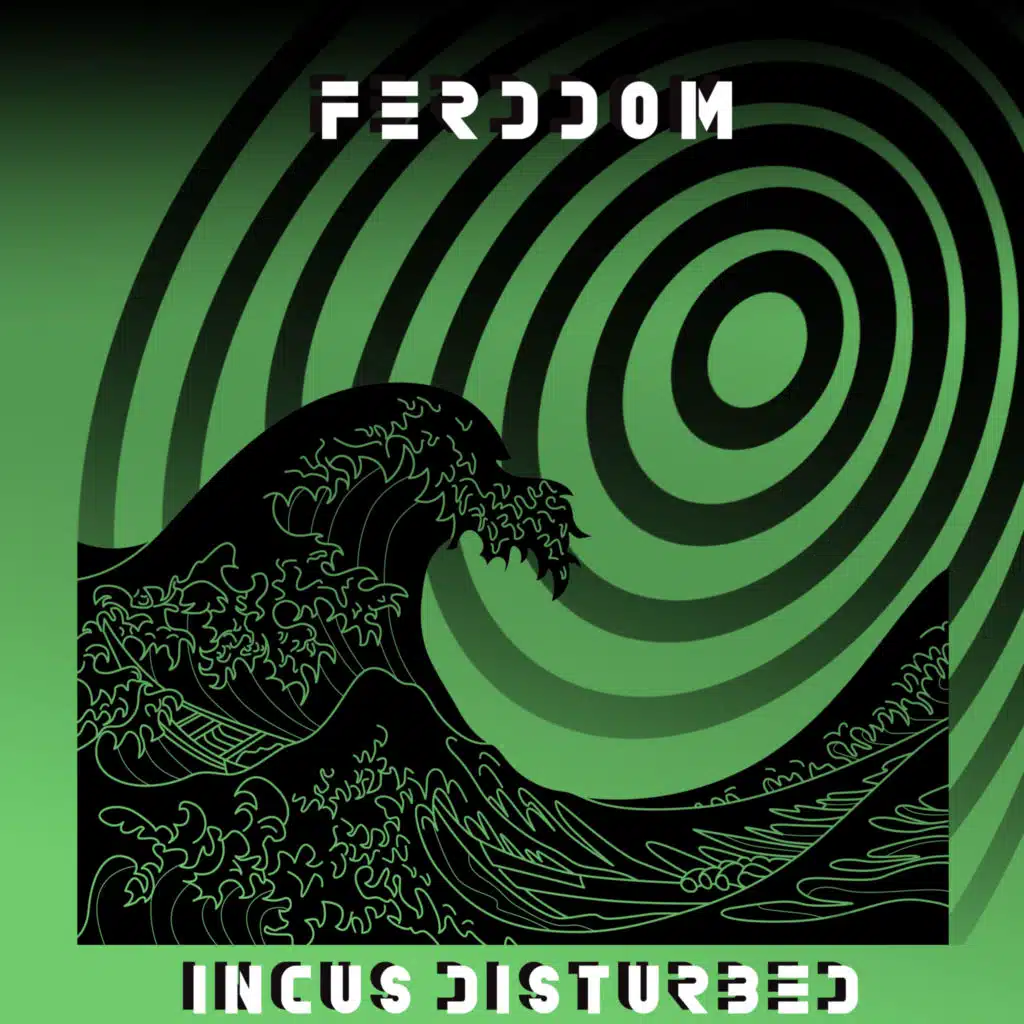Incus Disturbed