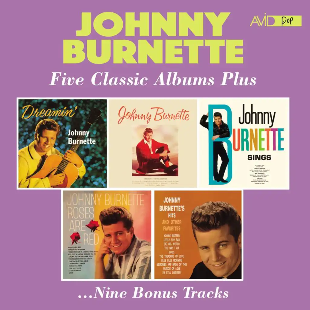 Five Classic Albums Plus (Dreamin’ / Johnny Burnette / Johnny Burnette Sings / Roses Are Red / Hits and Other Favourites) (Digitally Remastered)