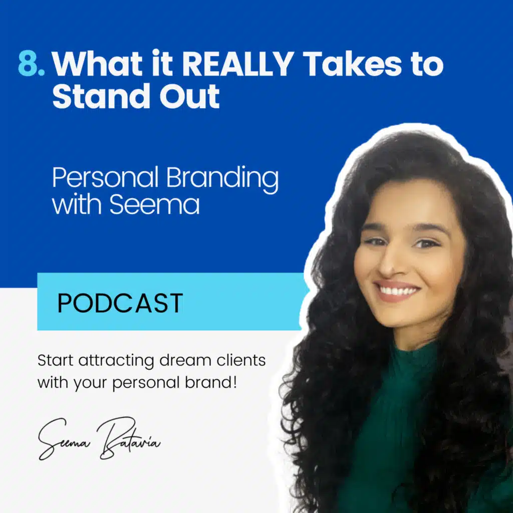 8. What it REALLY Takes to Stand Out