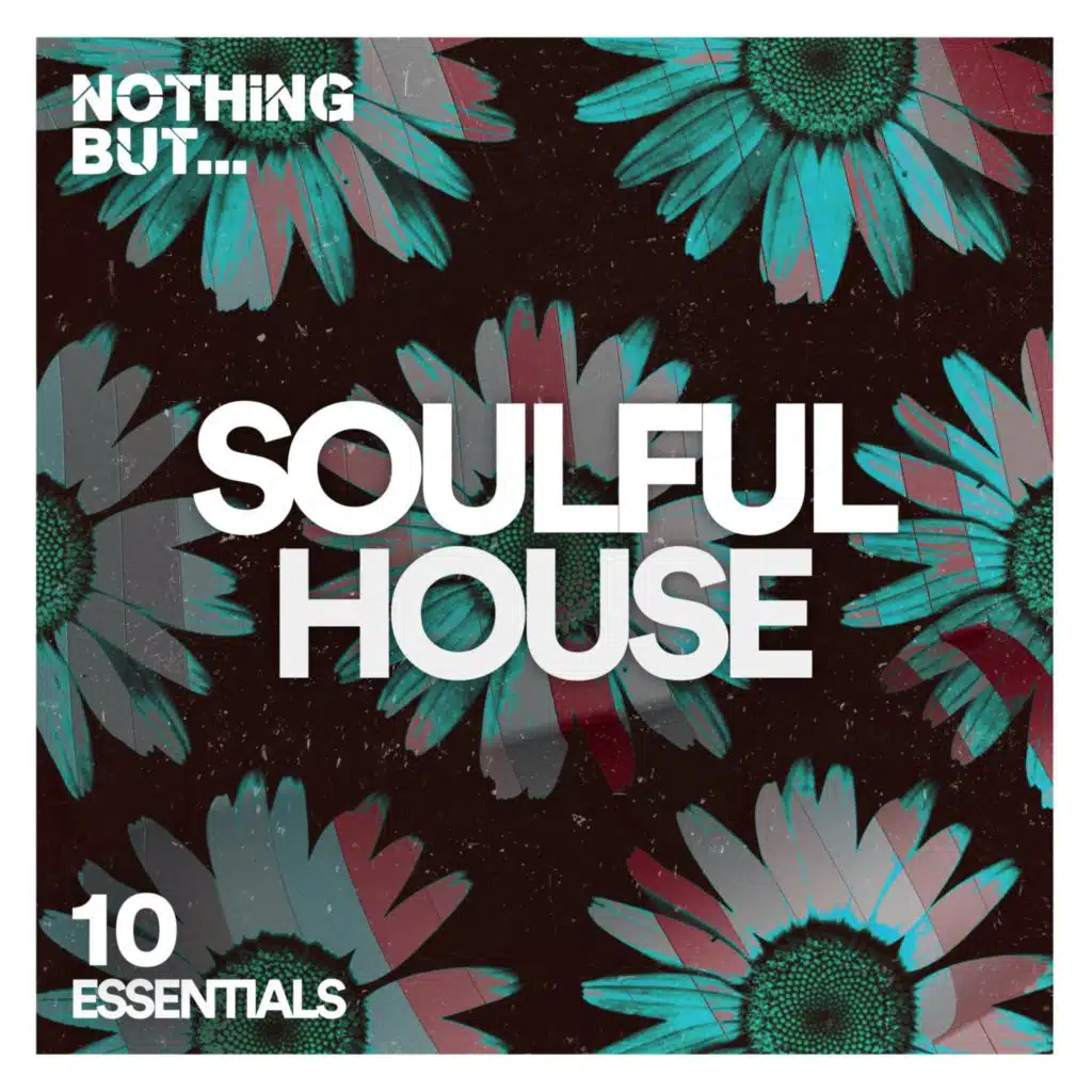 Nothing But... Soulful House Essentials, Vol. 10